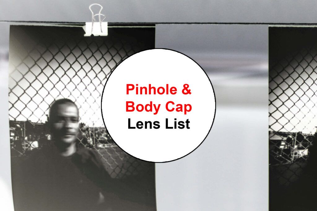 Pinhole-Body-Cap-Lens-List
