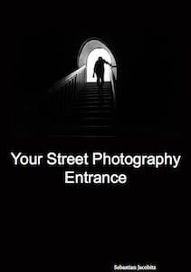 Your Street Photography Entrance Sebastian Jacobitz